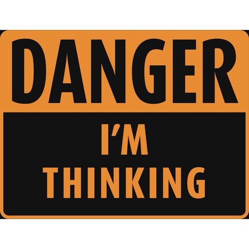 GearUp Metal Sign - Danger I'm Thinking Auto