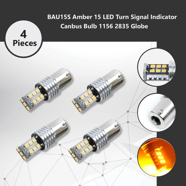 4x BAU15S Amber 15 LED Canbus Turn Signal Indicator Bulbs 1156 2835 12V Globe