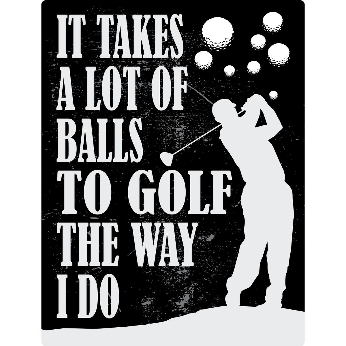 GearUp Metal Sign - Golf The Way I Do Auto